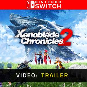 Xenoblade Chronicles 2 Nintendo Switch - Trailer