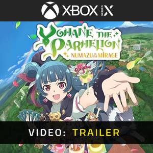 Yohane the Parhelion NUMAZU in the MIRAGE Xbox Series - Trailer